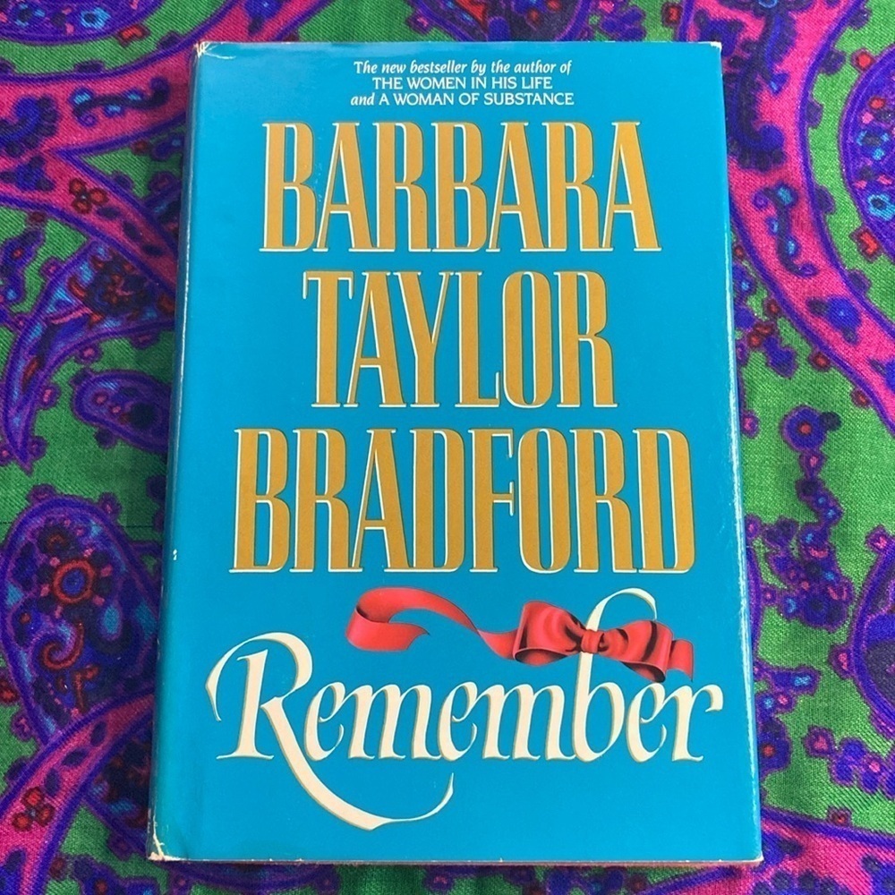 Remember by Barbara Taylor Bradford Hardcover 1991 Vintage Romance Novel